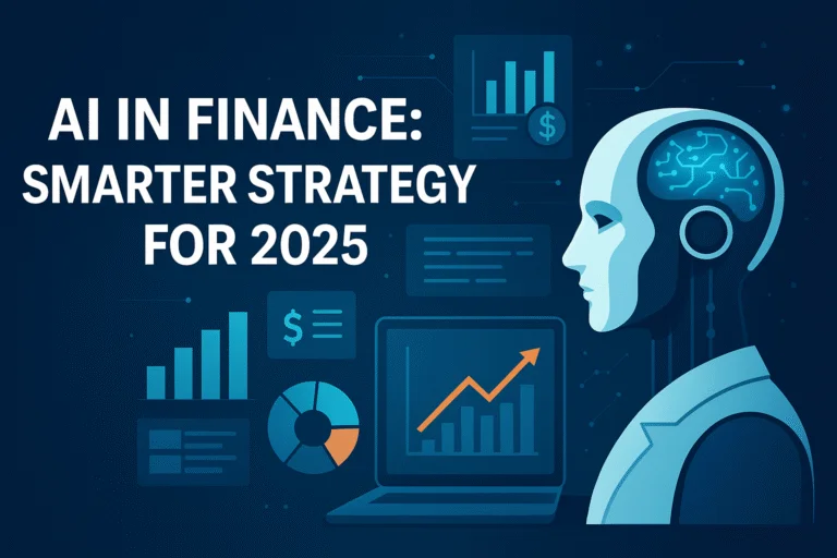 AI in Finance: Smarter Strategy for 2025